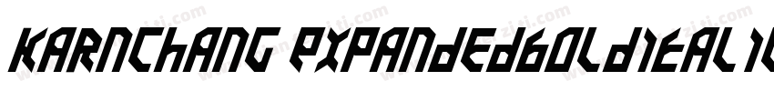 Karnchang ExpandedBoldItalic字体转换